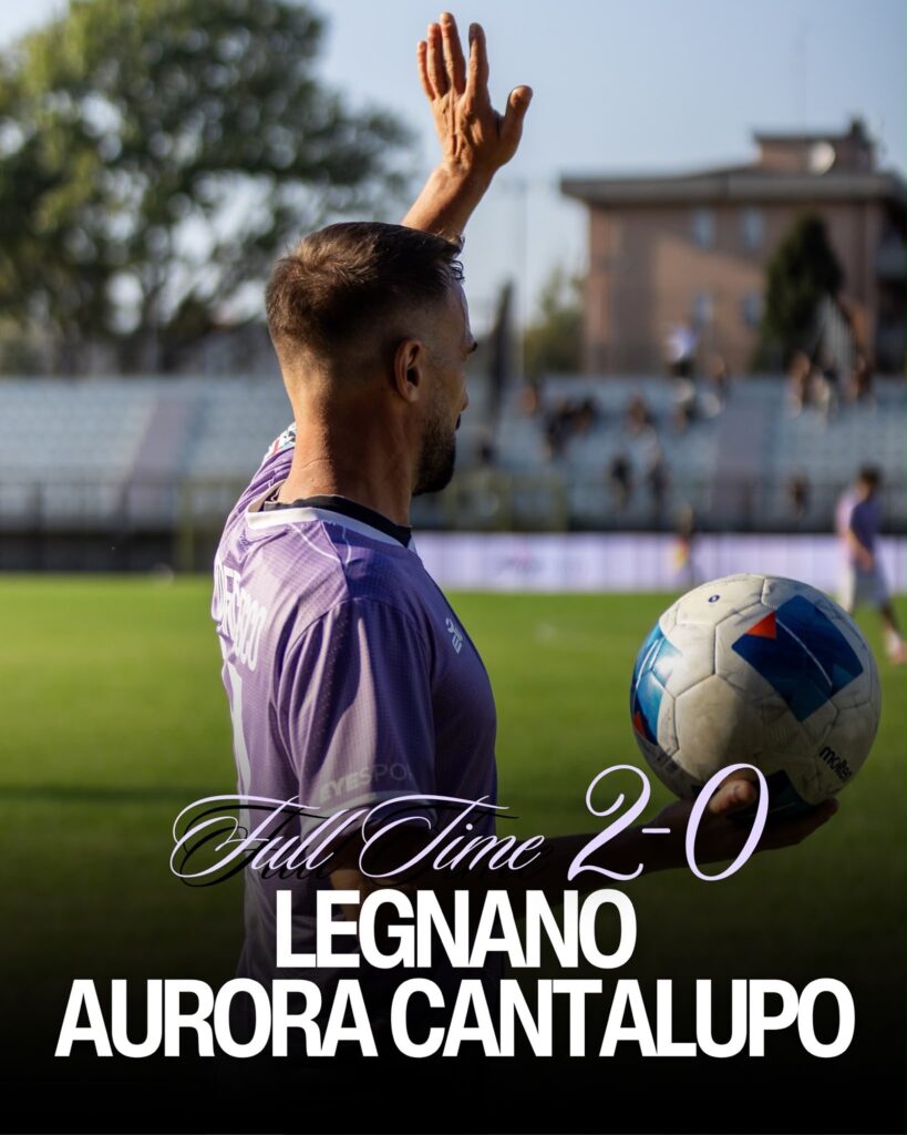 Legnano &ndash; Aurora Cantalupo 2-0